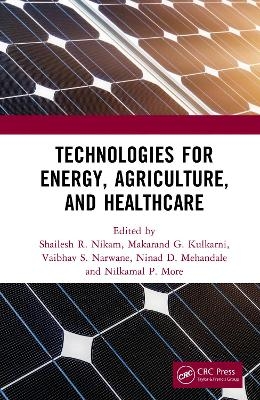 Technologies for Energy, Agriculture, and Healthcare - 