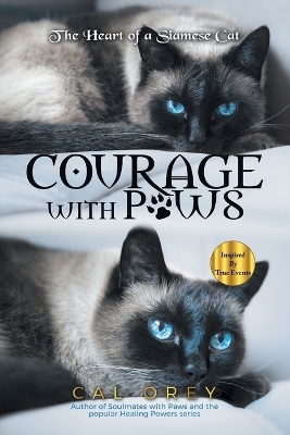 Courage with Paws - Cal Orey