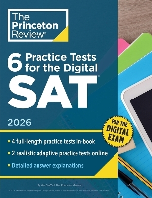 6 Practice Tests for the Digital SAT, 2026 - The Princeton Review