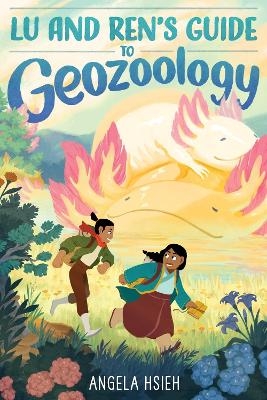 Lu and Ren&rsquo;s Guide to Geozoology - Angela Hsieh