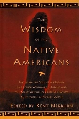 The Wisdom of the Native Americans - 