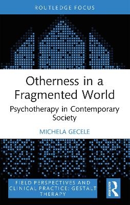 Otherness in a Fragmented World - Michela Gecele