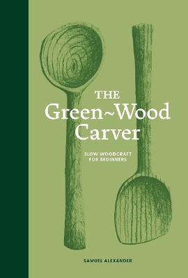 The Green-Wood Carver - Samuel Alexander