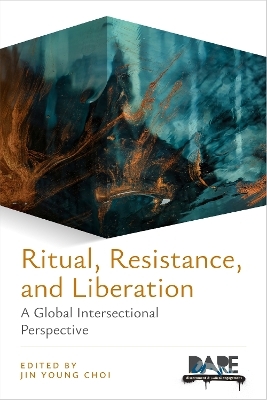 Ritual, Resistance, and Liberation - 