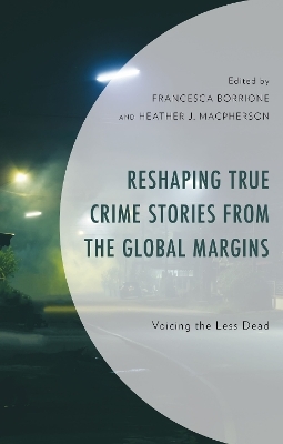 Reshaping True Crime Stories from the Global Margins - 