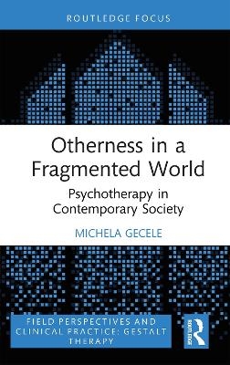 Otherness in a Fragmented World - Michela Gecele