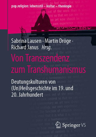 Von Transzendenz zum Transhumanismus