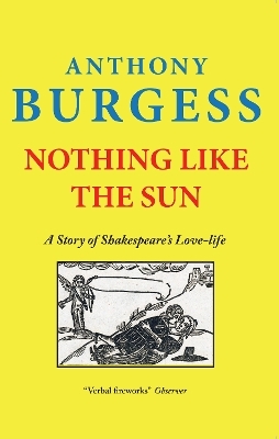 Nothing Like The Sun - Anthony Burgess