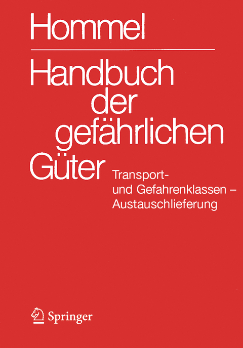 Handbuch der gef&auml;hrlichen G&uuml;ter. Transport- und Gefahrenklassen Neu. Austauschlieferung, Dezember 2024 - 