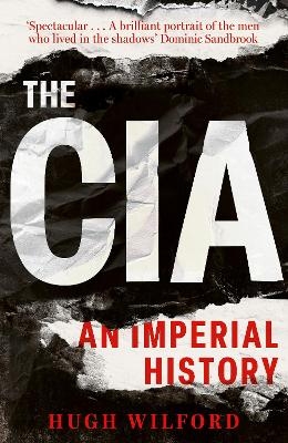The CIA - Hugh Wilford