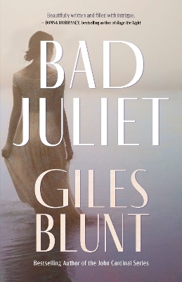 Bad Juliet - Giles Blunt