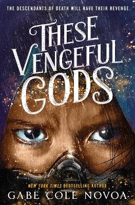These Vengeful Gods - Gabe Cole Novoa