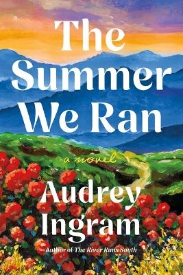 The Summer We Ran - Audrey Ingram