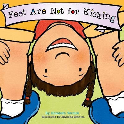 Feet Are Not for Kicking (Best Behavior) - Elizabeth Verdick