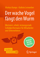 Der wache Vogel fängt den Wurm - Kathrin Leinweber, Markus Kamps