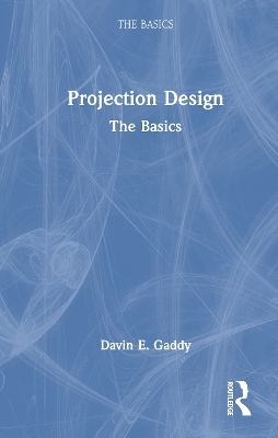 Projection Design - Davin E. Gaddy