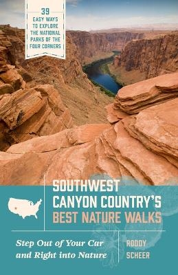 Southwest Canyon Country&rsquo;s Best Nature Walks - Roddy Scheer