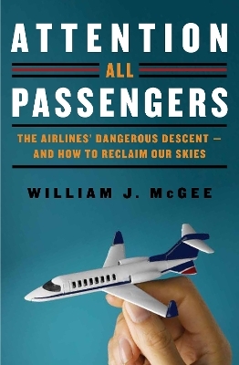 Attention All Passengers - William J. McGee