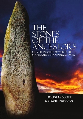 The Stones of the Ancestors - Douglass Scott, Stuart McHardy