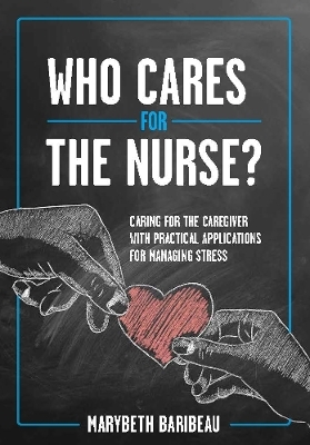 Who Cares for the Nurse?