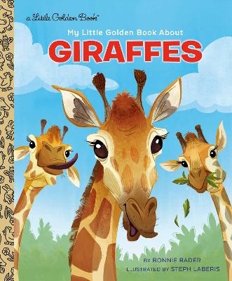 My Little Golden Book About Giraffes - Bonnie Bader, Stephanie Laberis