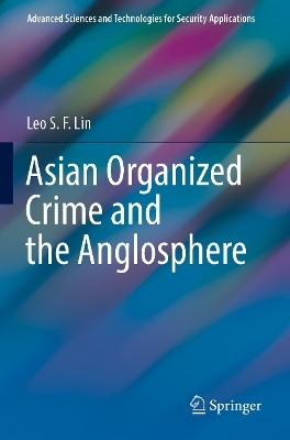 Asian Organized Crime and the Anglosphere - Leo S. F. Lin