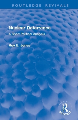 Nuclear Deterrence - Roy E. Jones