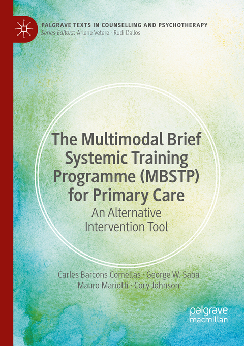 The Multimodal Brief Systemic Training Programme (MBSTP) for Primary Care - Carles Barcons Comellas, George W. Saba, Mauro Mariotti, Cory Johnson
