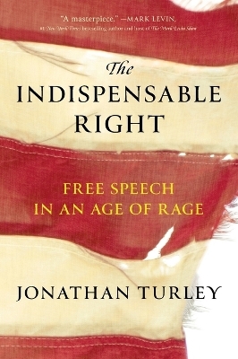 The Indispensable Right - Jonathan Turley