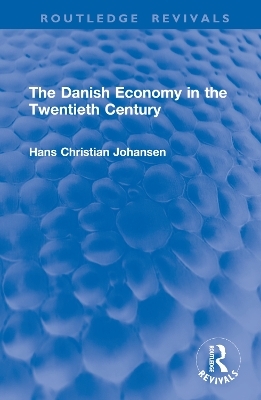The Danish Economy in the Twentieth Century