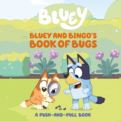 Bluey and Bingo's Book of Bugs - Sarah Jospitre