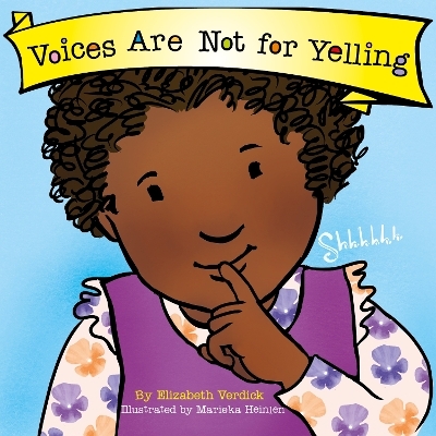 Voices Are Not for Yelling (Best Behavior) - Elizabeth Verdick