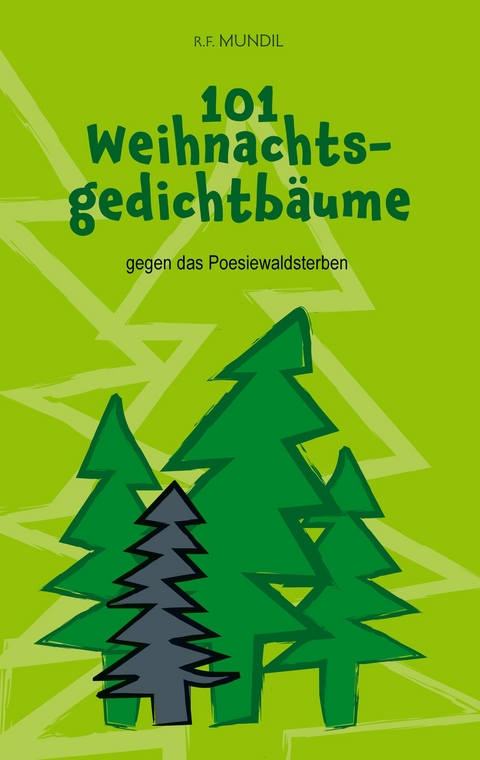 101 Weihnachtsgedichtb&auml;ume - Renier-Fr&eacute;duman Mundil