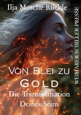 Von Blei zu Gold - Ilja Mosche R&uuml;ckle