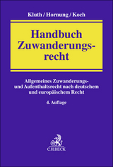 Handbuch Zuwanderungsrecht - Kluth, Winfried; Hornung, Ulrike; Koch, Andreas