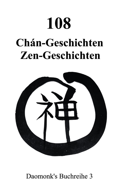 108 Zen Geschichten Koan - Mihu Daomonk, Michael Schwindl