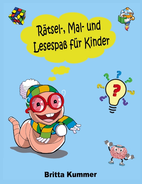 R&auml;tsel-, Mal- und Lesespa&szlig; f&uuml;r Kinder - Britta Kummer