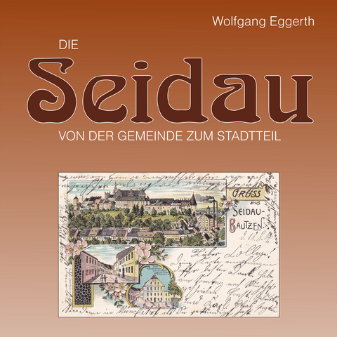 Die Seidau - von der Gemeinde zum Stadtteil - Wolfgang Eggerth