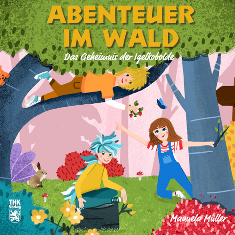 Abenteuer im Wald - Manuela M&uuml;ller