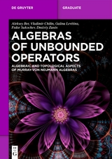 Algebras of Unbounded Operators - Aleksey Ber, Vladimir Chilin, Galina Levitina, Fedor Sukochev, Dmitriy Zanin