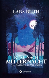 Reise nach Mitternacht - Lars Ruth