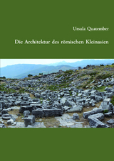 Die Architektur des römischen Kleinasien - Ursula Quatember