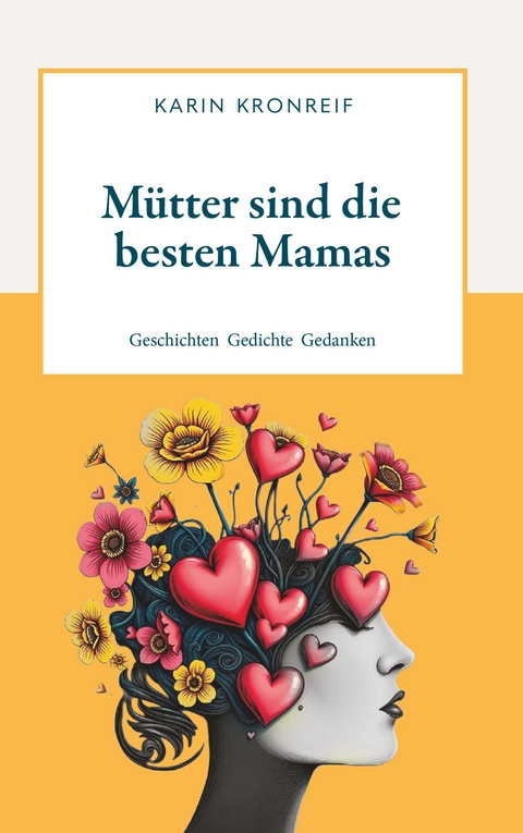 M&uuml;tter sind die besten Mamas - Karin Kronreif