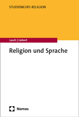 Religion und Sprache - Alexander Lasch, Wolf-Andreas Liebert