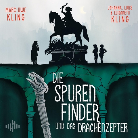 Die Spurenfinder und das Drachenzepter - Marc-Uwe Kling, Johanna Kling  Luise und Elisabeth