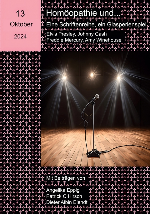Hom&ouml;opathie und ... Eine Schriftenreihe, ein Glasperlenspiel - Angelika Eppig, Patrick C Hirsch, Dieter Albin Elendt