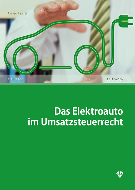 Das Elektroauto im Umsatzsteuerrecht - Andreas Feckter
