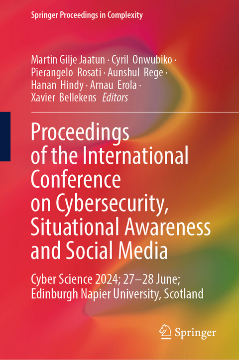 Proceedings of the International Conference on Cybersecurity, Situational Awareness and Social Media - 