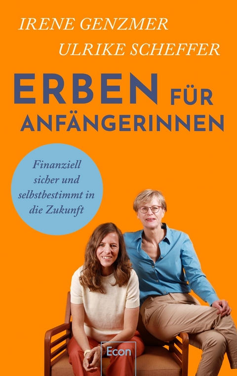 Erben f&uuml;r Anf&auml;ngerinnen - Irene Genzmer, Ulrike Scheffer