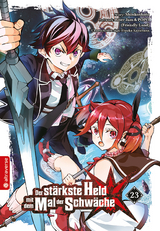 Der st&auml;rkste Held mit dem Mal der Schw&auml;che 23 -  Shinkoshoto, Huuka Kazabana,  Friendly Land